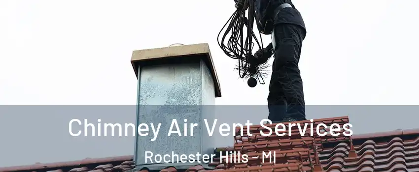  Chimney Air Vent Services Rochester Hills - MI