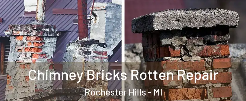  Chimney Bricks Rotten Repair Rochester Hills - MI