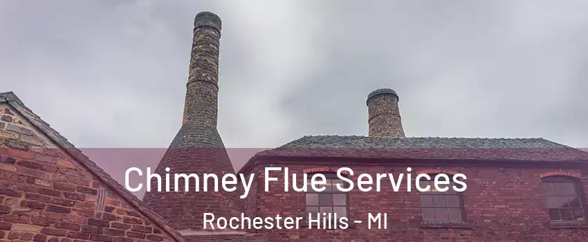 Chimney Flue Services Rochester Hills - MI