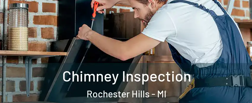  Chimney Inspection Rochester Hills - MI