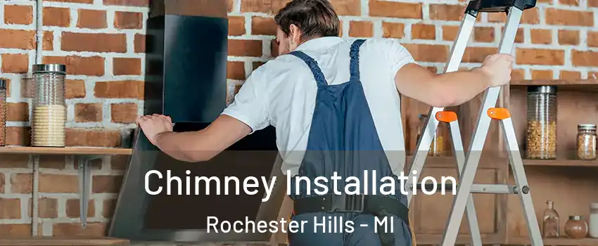  Chimney Installation Rochester Hills - MI