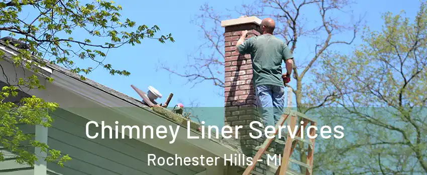  Chimney Liner Services Rochester Hills - MI