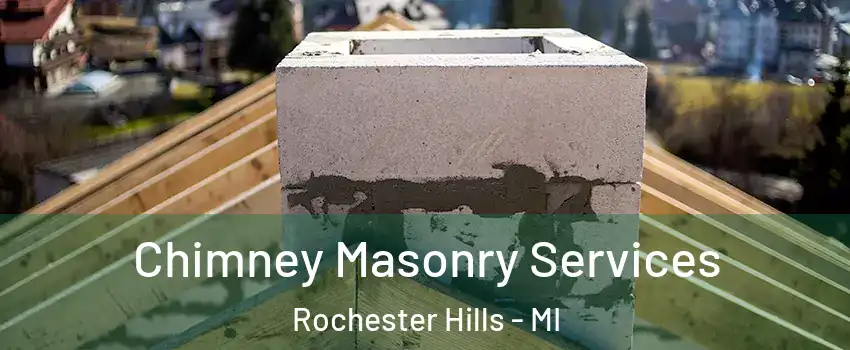  Chimney Masonry Services Rochester Hills - MI