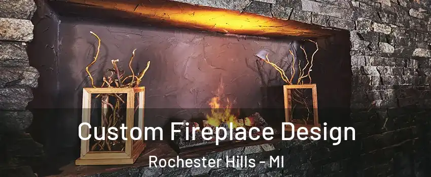  Custom Fireplace Design Rochester Hills - MI