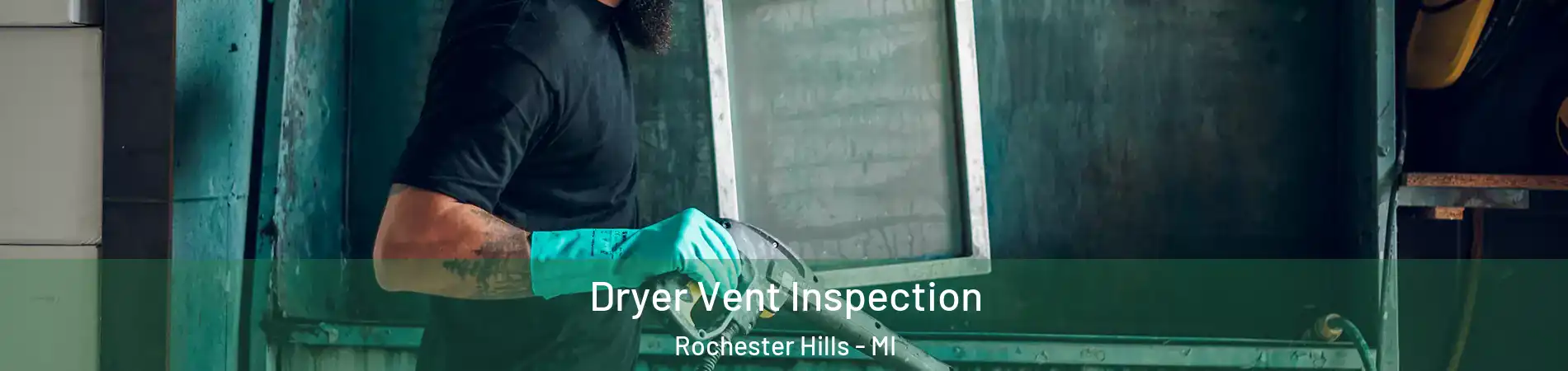  Dryer Vent Inspection Rochester Hills - MI