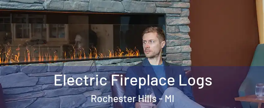  Electric Fireplace Logs Rochester Hills - MI