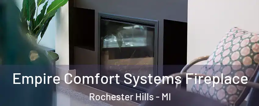  Empire Comfort Systems Fireplace Rochester Hills - MI
