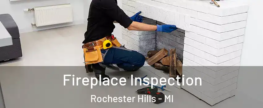 Fireplace Inspection Rochester Hills - MI