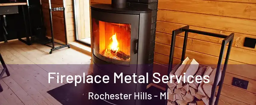  Fireplace Metal Services Rochester Hills - MI