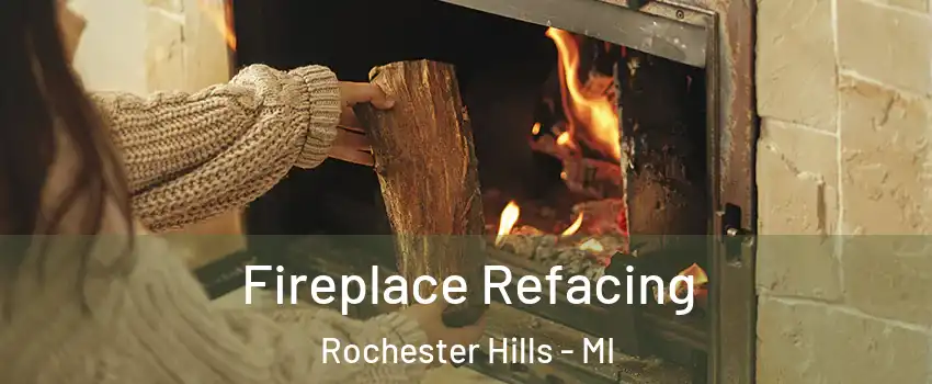  Fireplace Refacing Rochester Hills - MI