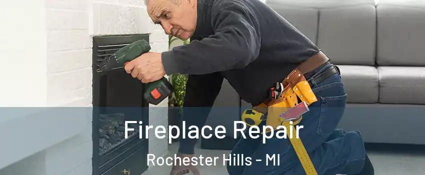  Fireplace Repair Rochester Hills - MI