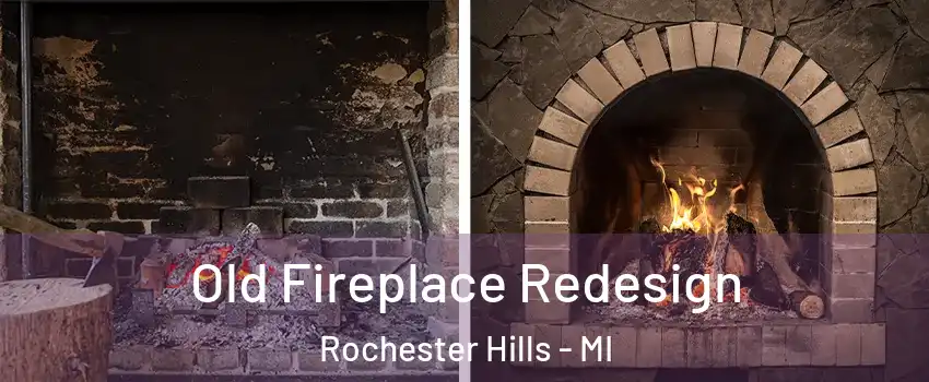  Old Fireplace Redesign Rochester Hills - MI