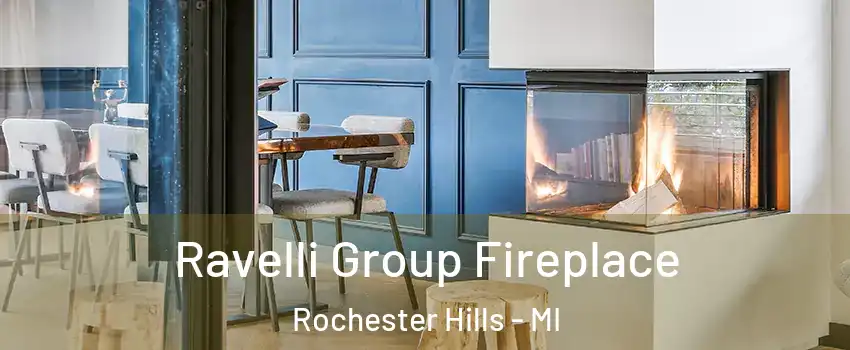  Ravelli Group Fireplace Rochester Hills - MI