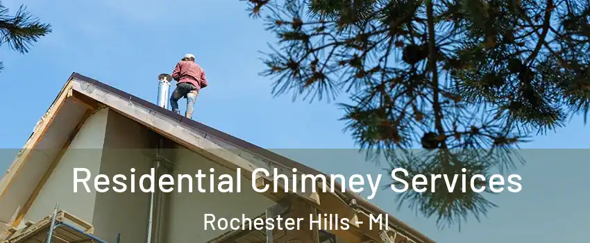 Residential Chimney Services Rochester Hills - MI