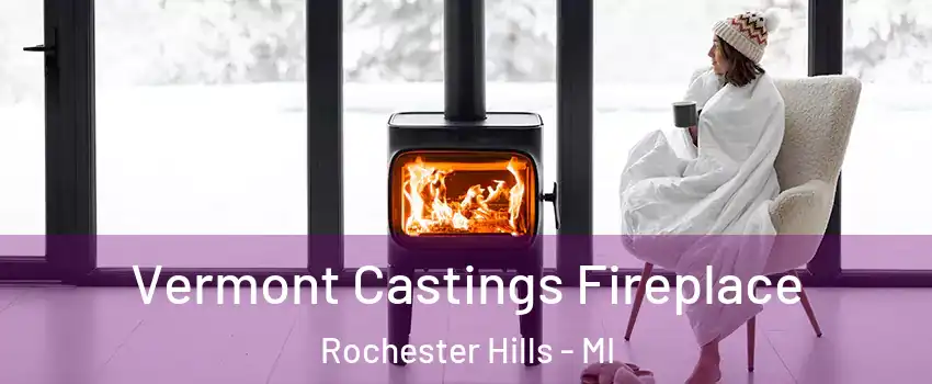  Vermont Castings Fireplace Rochester Hills - MI