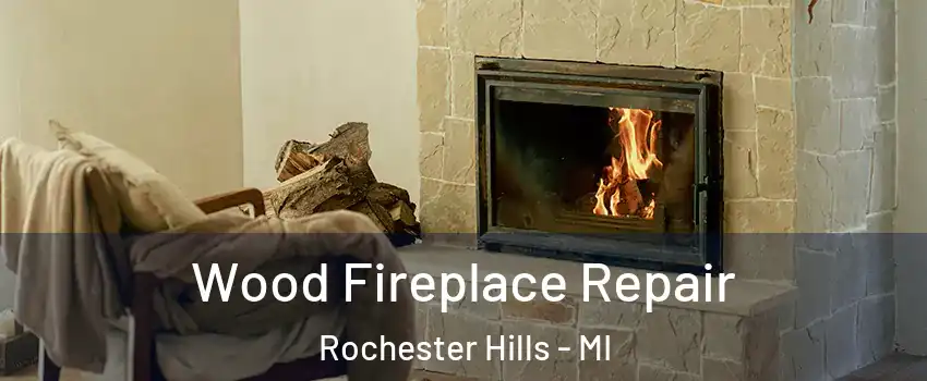  Wood Fireplace Repair Rochester Hills - MI