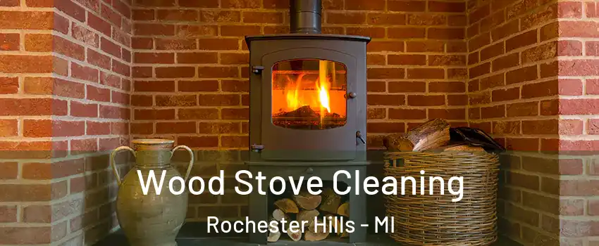  Wood Stove Cleaning Rochester Hills - MI